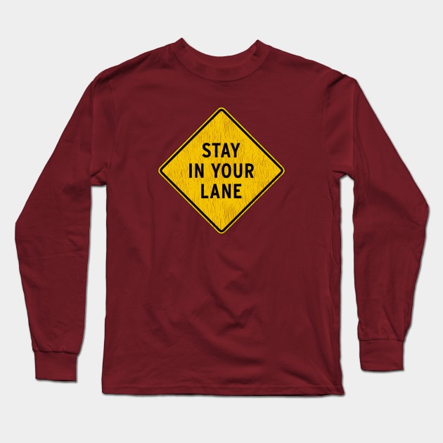 Stay in Your Lane-Distressed Long Sleeve T-Shirt by KevShults